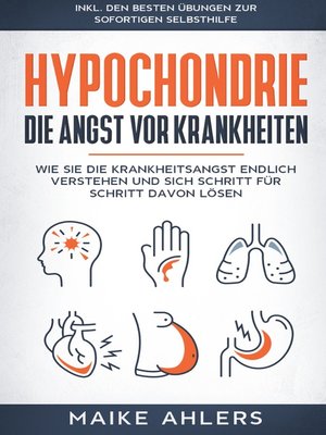 cover image of Hypochondrie, die Angst vor Krankheiten